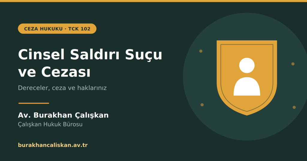 Cinsel Saldırı Suçu ve Cezası