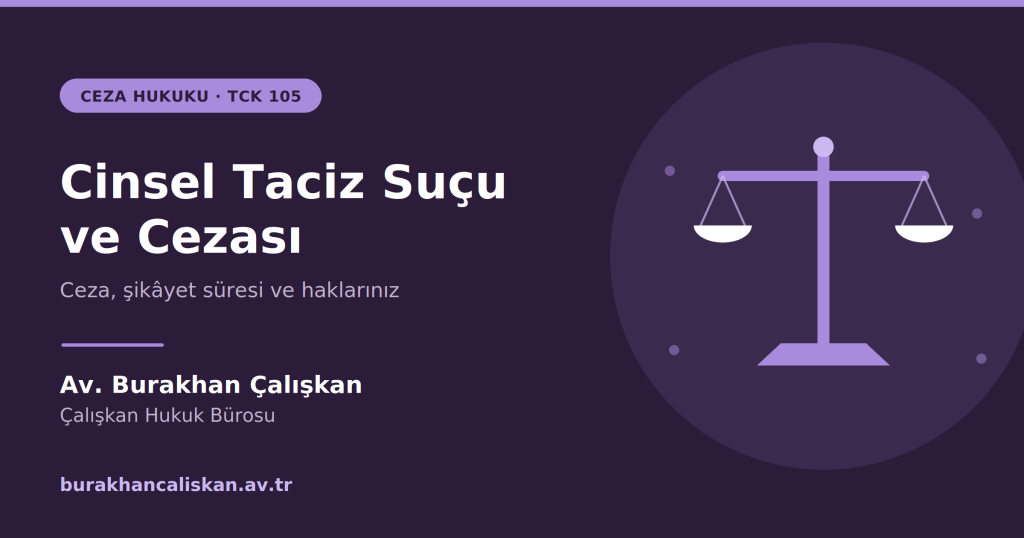 Cinsel Taciz Suçu ve Cezası (TCK 105)
