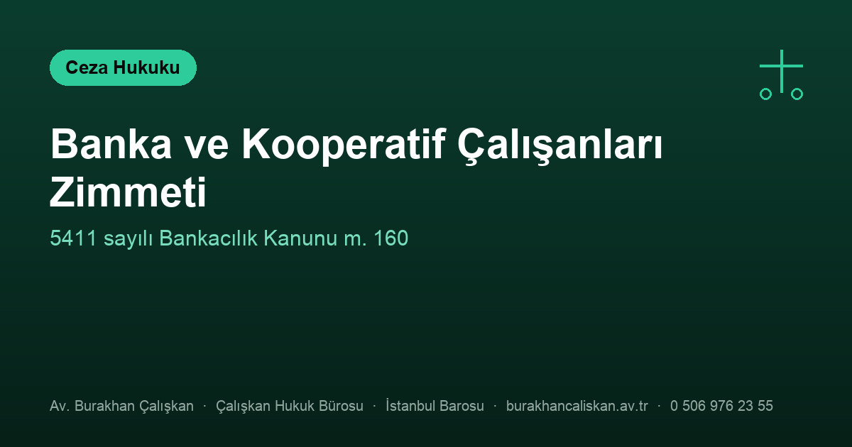 Banka veya Kooperatif Çalışanları Zimmet Suçundan Nasıl Yargılanır?