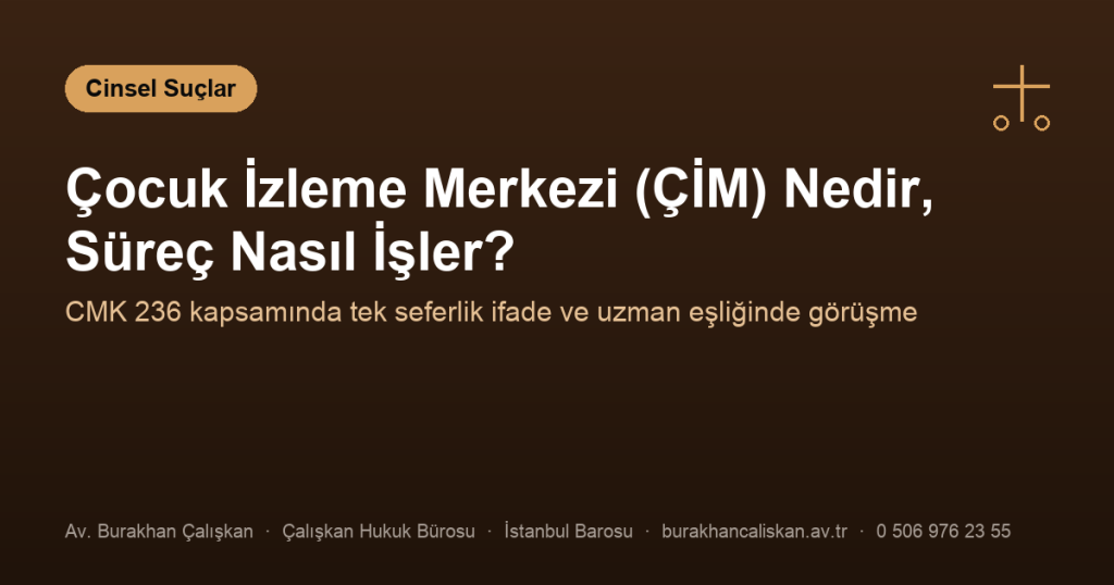 Çocuk İzleme Merkezi (ÇİM) Nedir, Süreç Nasıl İşler?
