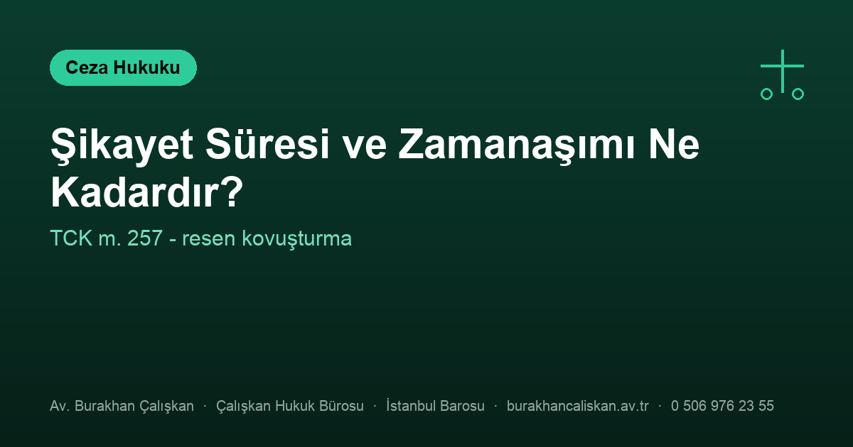 Görevi Kötüye Kullanma Suçunda Şikayet Süresi ve Zamanaşımı Ne Kadardır?
