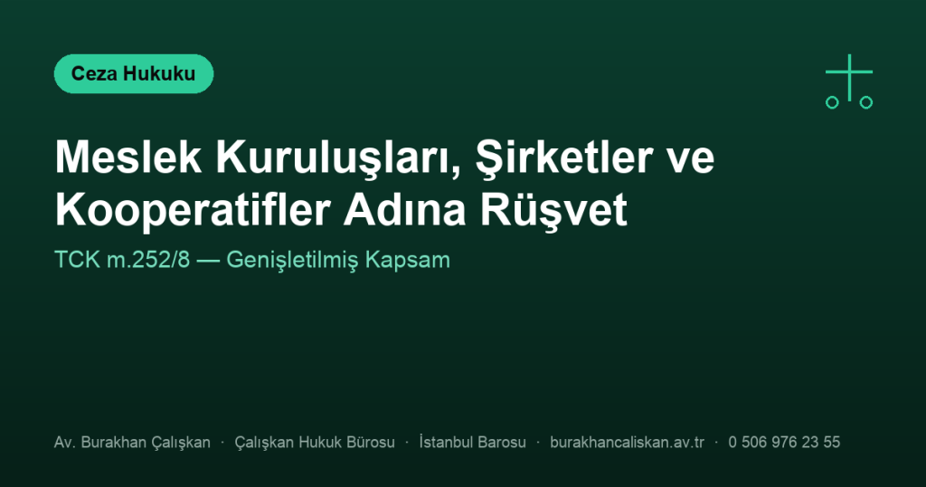 Meslek Kuruluşları, Şirketler ve Kooperatifler Adına Rüşvet (TCK m.252/8)