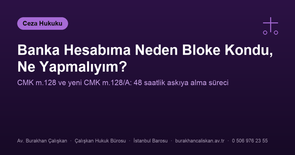 Banka Hesabıma Neden Bloke Kondu, Ne Yapmalıyım?