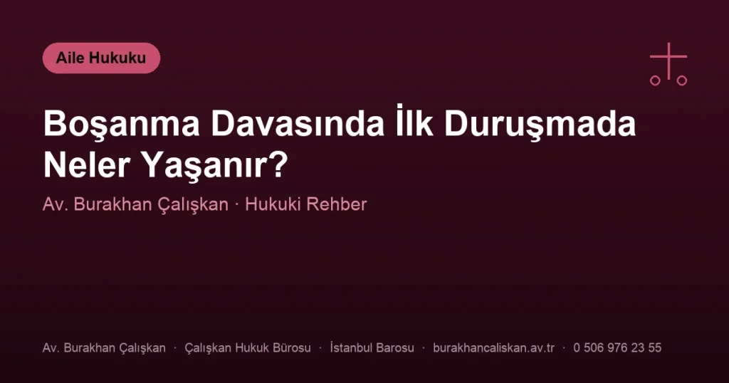 Boşanma Davasında İlk Duruşmada Neler Yaşanır?