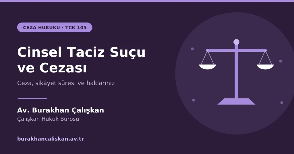 Cinsel Taciz Suçu ve Cezası (TCK 105)
