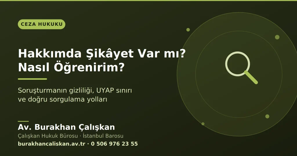Hakkımda Şikâyet Olduğunu Nasıl Öğrenebilirim?
