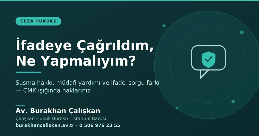 İfade Vermeye Çağrıldım, Ne Yapmalıyım?
