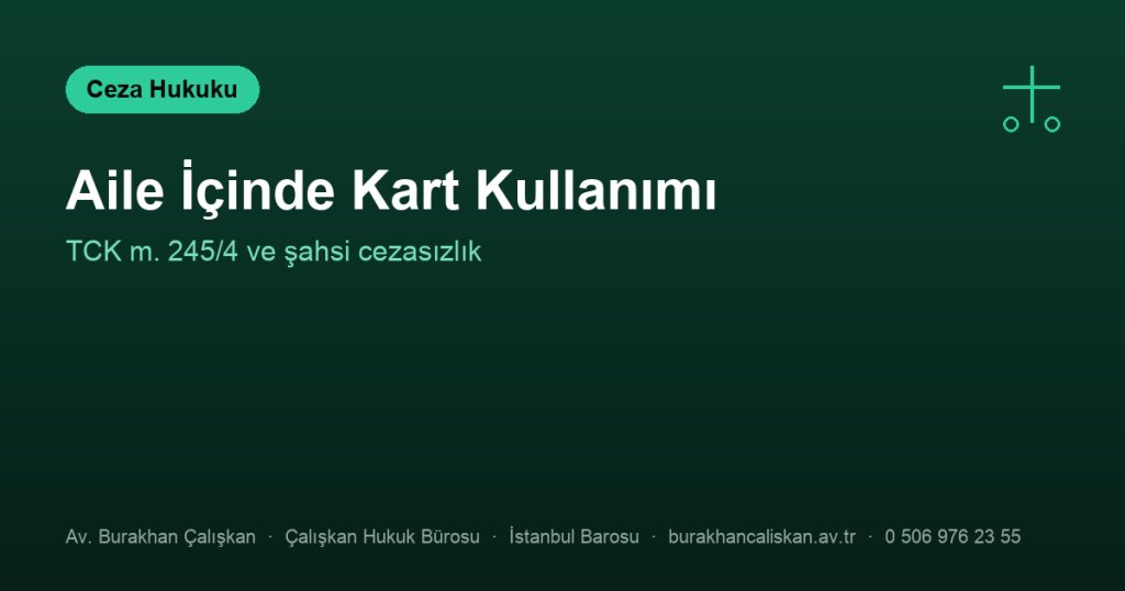 Eşimin veya Babamın Kartını İzinsiz Kullandım, Ceza Alır mıyım?
