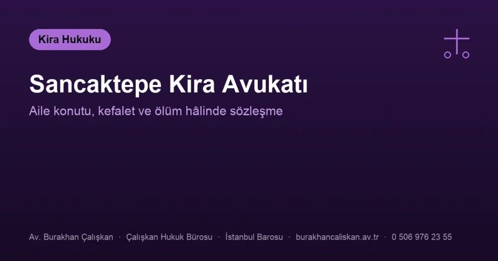Sancaktepe Kira Avukatı | Eş, Kefil ve Mirasçılar
