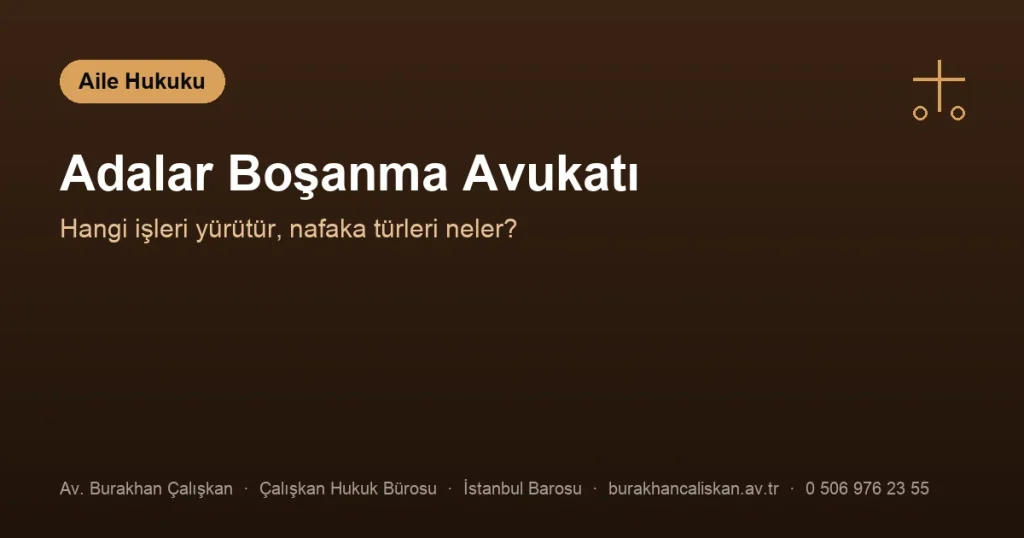 Adalar Boşanma Avukatı | Hangi İşleri Yürütür?