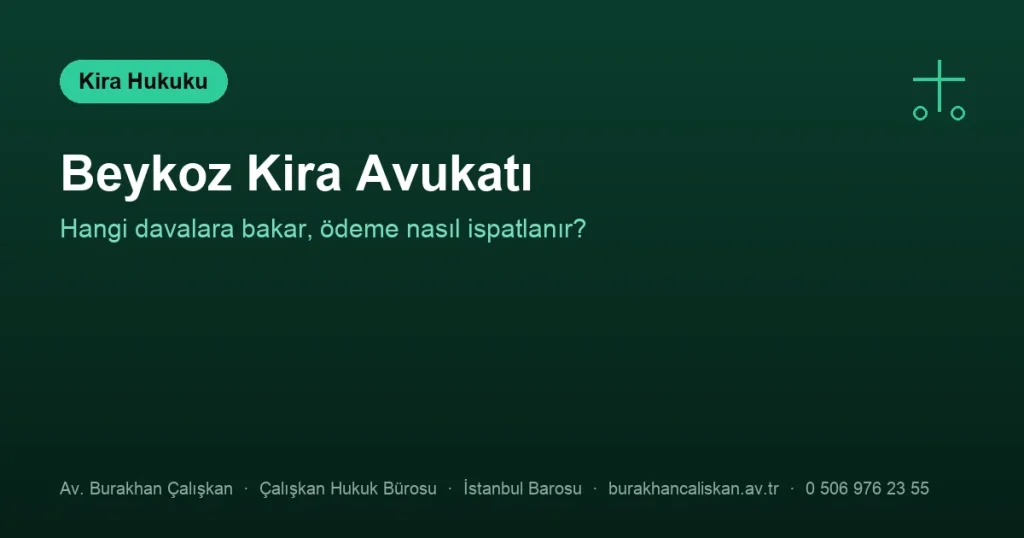 Beykoz Kira Avukatı | Hangi Davalara Bakar?