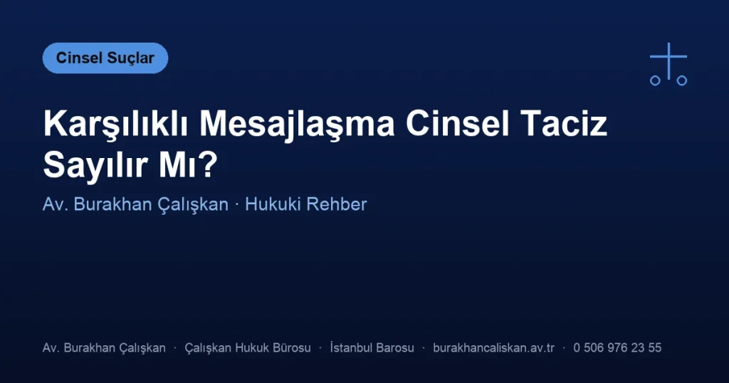 Karşılıklı Mesajlaşma Cinsel Taciz Sayılır Mı?