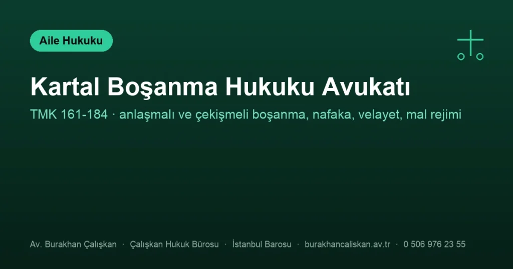 Kartal Boşanma Hukuku Avukatı | Anlaşmalı ve Çekişmeli Boşanma