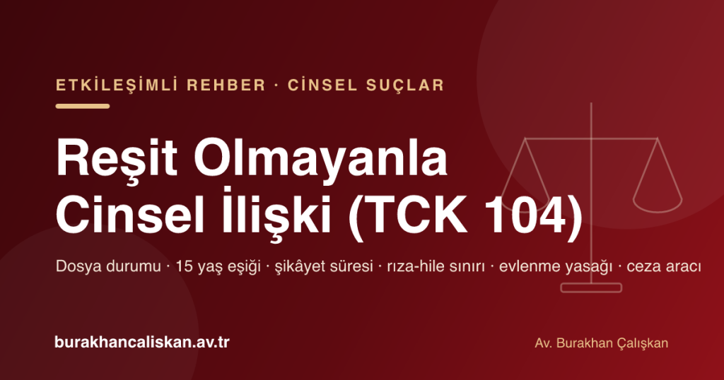 Reşit Olmayanla Cinsel İlişki Suçu (TCK 104) etkileşimli rehber kapak görseli