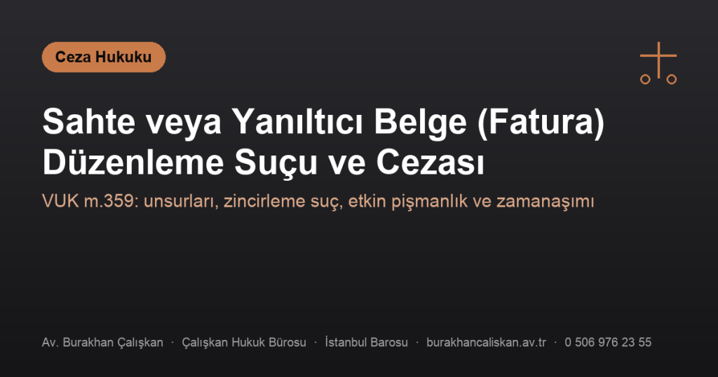 Sahte veya Muhteviyatı İtibariyle Yanıltıcı Belge Düzenleme Suçu