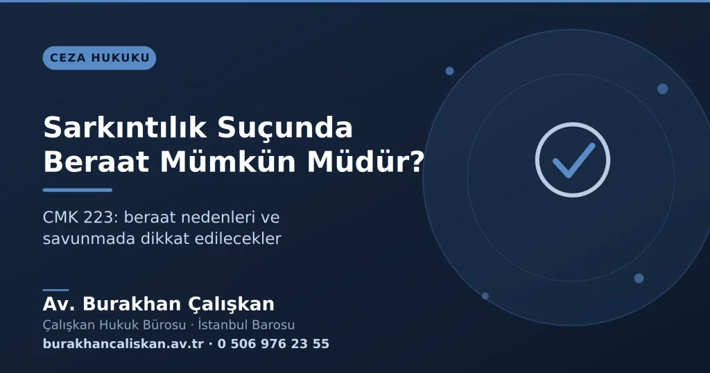 Sarkıntılık Suçunda Beraat Mümkün Müdür?