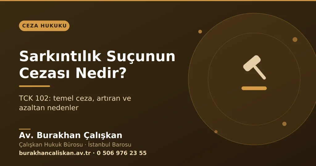 Sarkıntılık Suçunun Cezası Nedir?