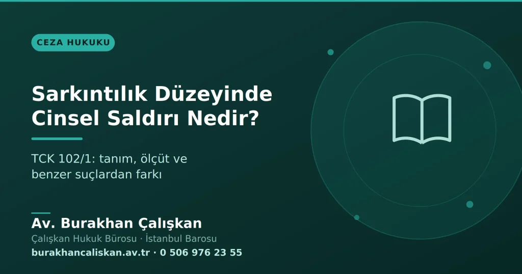 Sarkıntılık Düzeyinde Kalan Cinsel Saldırı Nedir?