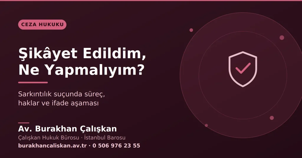 Sarkıntılık Suçundan Şikâyet Edildim, Ne Yapmalıyım?