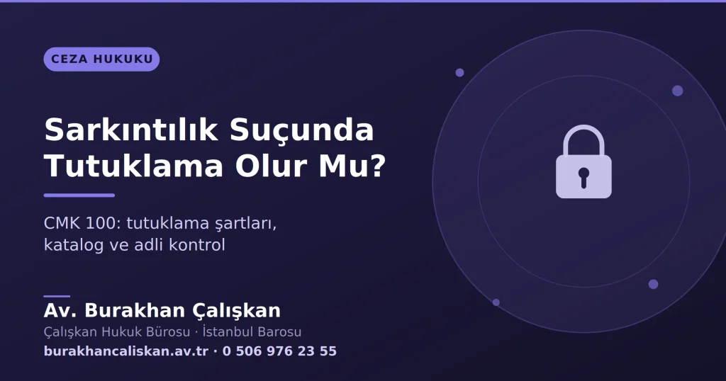 Sarkıntılık Suçunda Tutuklama Olur Mu?