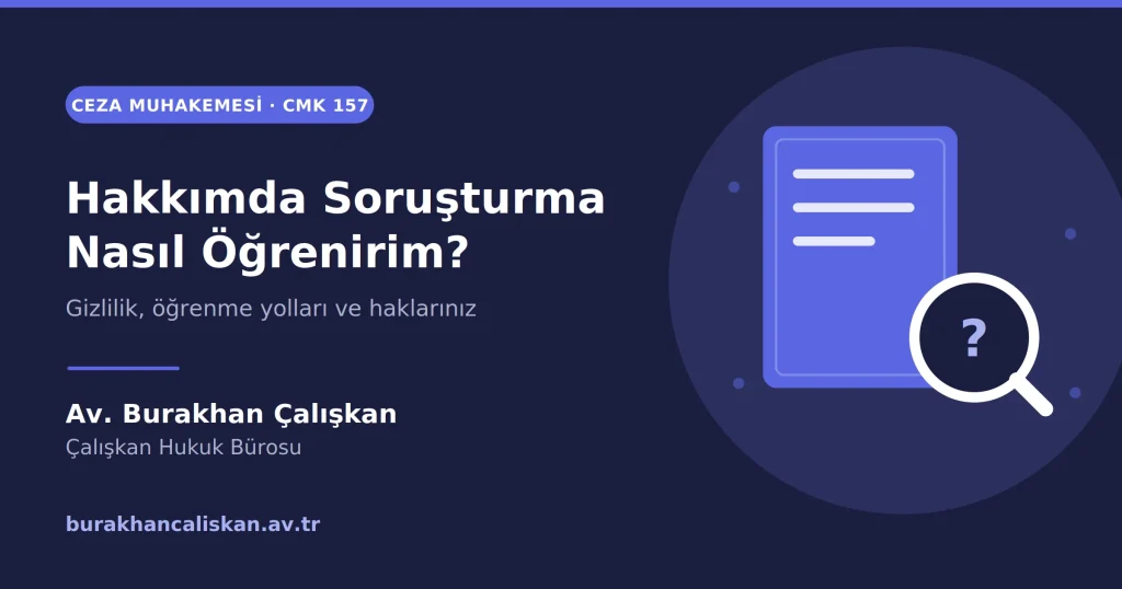 Hakkımda Soruşturma Olduğunu Nasıl Öğrenirim?