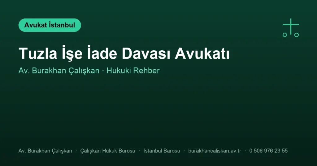 Tuzla İşe İade Davası Avukatı
