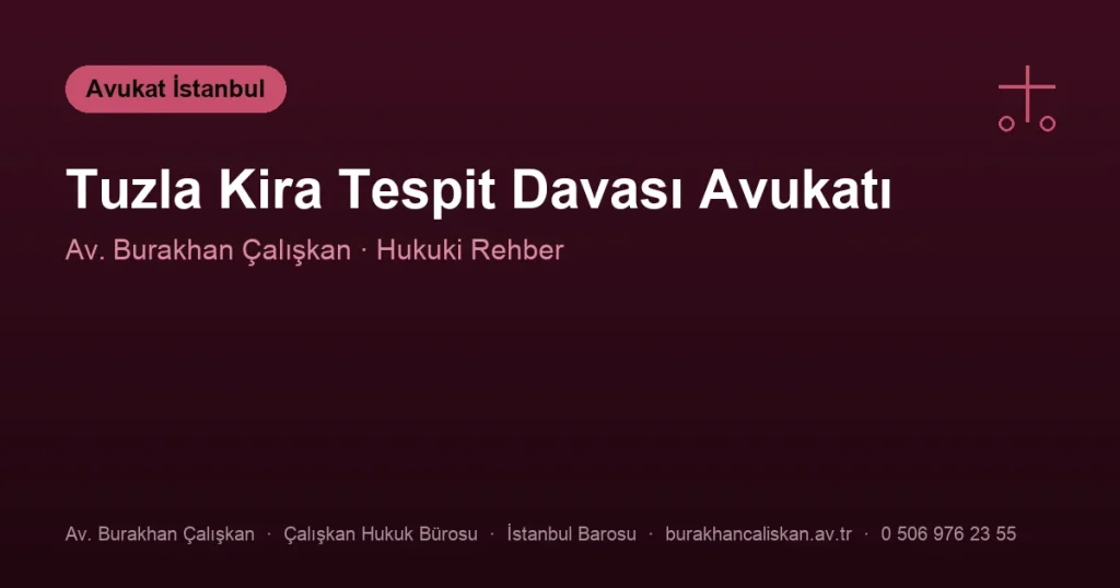 Tuzla Kira Tespit Davası Avukatı