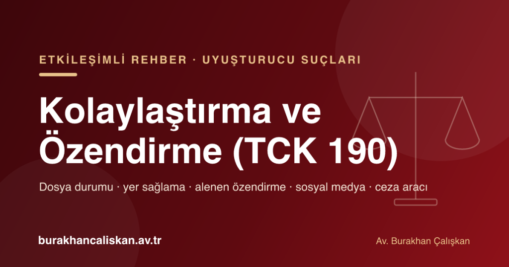 Uyuşturucu Kullanılmasını Kolaylaştırma ve Özendirme Suçu (TCK 190) etkileşimli rehber kapağı
