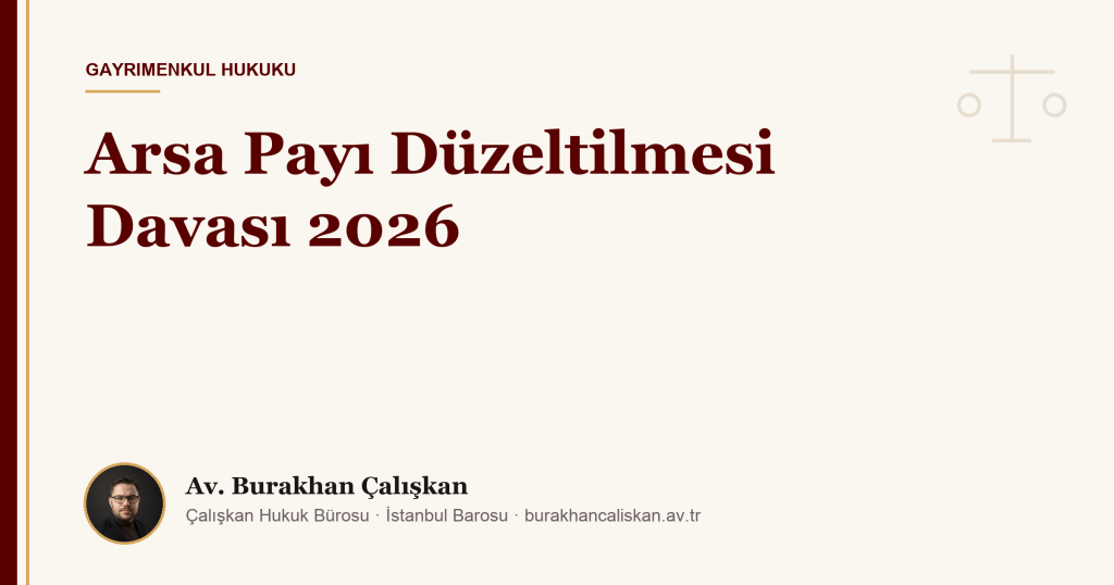 Arsa Payı Düzeltilmesi Davası 2026