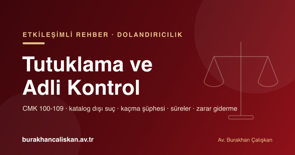 Dolandırıcılıkta tutuklama, tahliye ve adli kontrol etkileşimli rehberi kapağı
