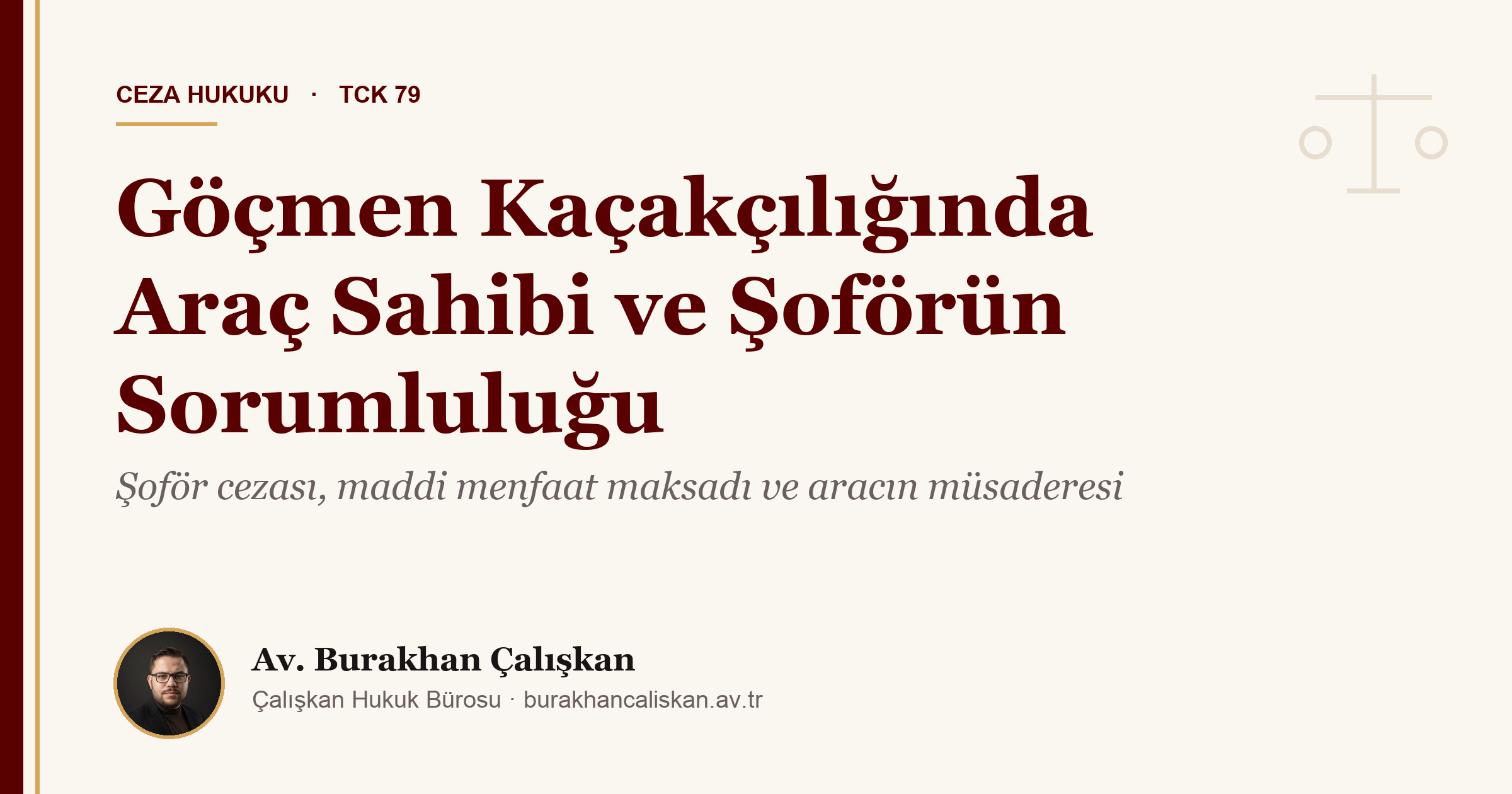 Göçmen Kaçakçılığı Şoför Cezası: Araç Sahibi ve Şoförün Sorumluluğu