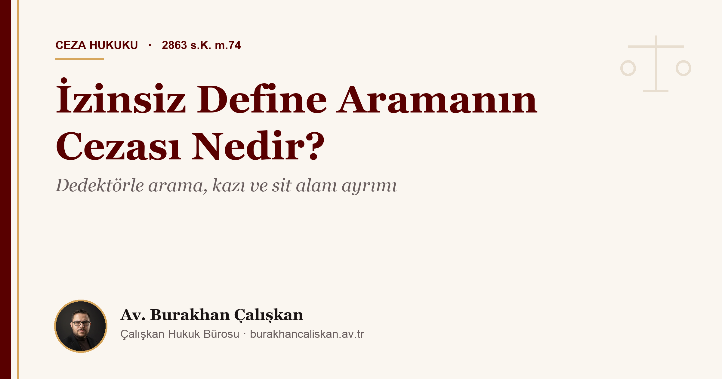 İzinsiz Define Aramanın Cezası Nedir?