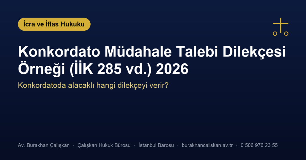 Konkordato Müdahale Talebi Dilekçesi Örneği (İİK 285 vd.) 2026
