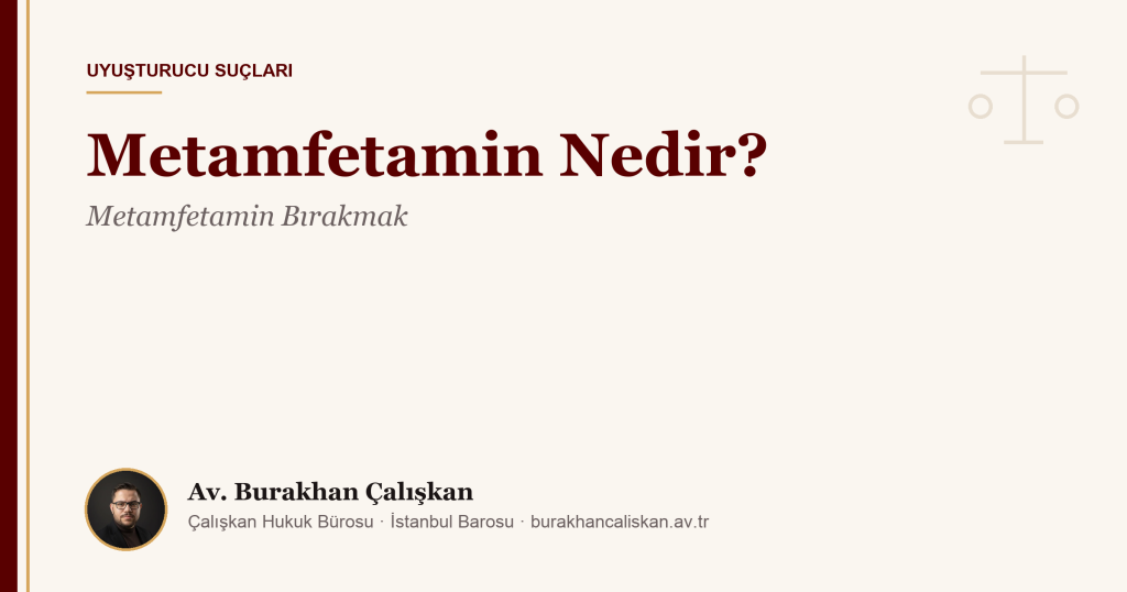 Metamfetamin Nedir? Metamfetamin Bırakmak