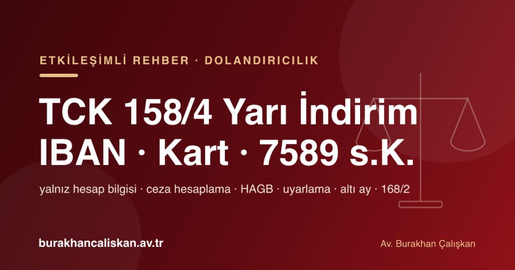 TCK 158/4 yarı indirim (IBAN kullandırma, 7589 s.K.) etkileşimli rehberi kapak görseli