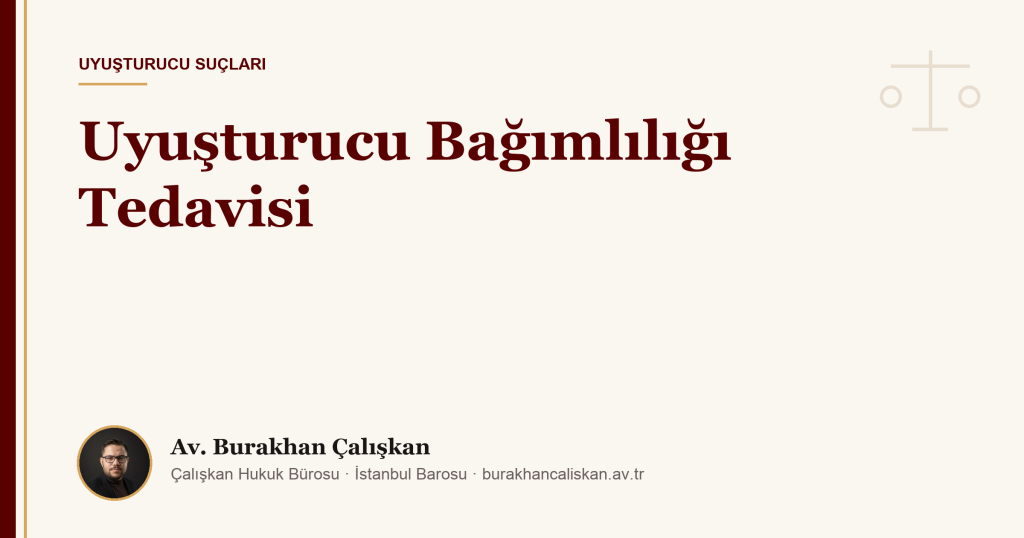 Uyuşturucu Bağımlılığı Tedavisi