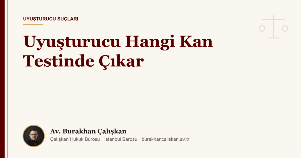 Uyuşturucu Hangi Kan Testinde Çıkar