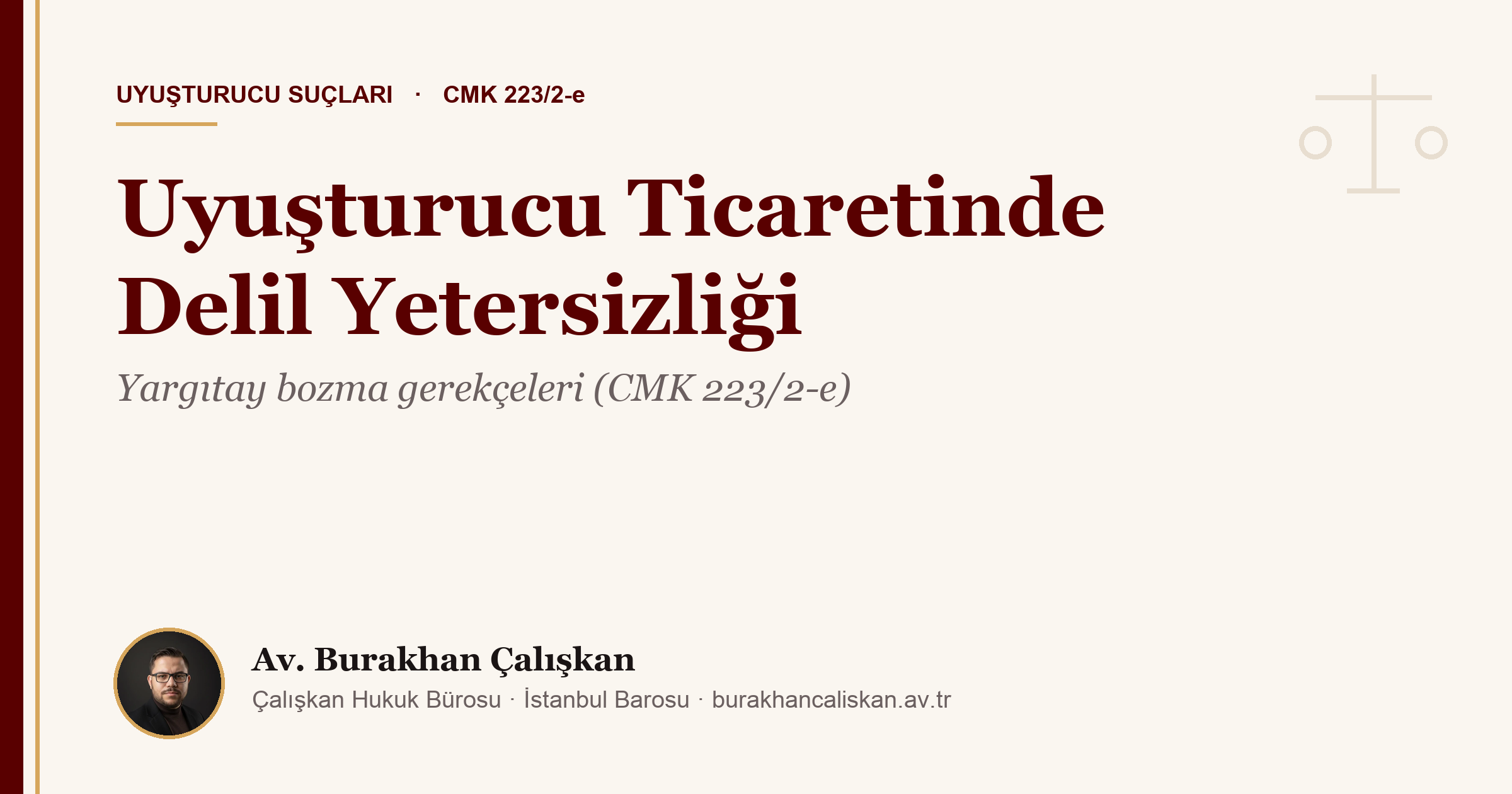 Uyuşturucu Ticaretinde Delil Yetersizliği ve “Şüpheden Sanık Yararlanır”: Yargıtay Bozma Gerekçeleri